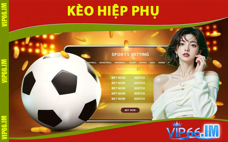 Kèo Hiệp Phụ